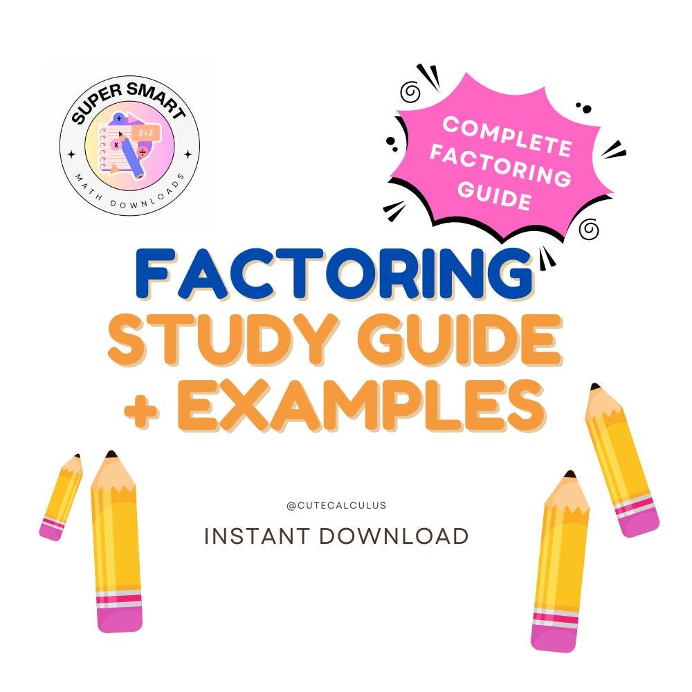 Factoring Study Guide - Comprehensive | GCF, Difference of Squares and Difference of Cubes, Factor Pairs, Binomials, Trinomials