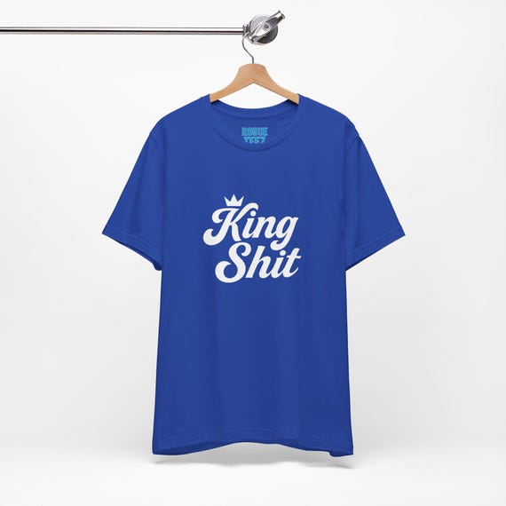 King Sh*t, Unisex Retro Tee, Hipster Shirt, Cool Graphic Top, Unique Gift Idea