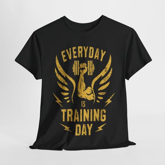 Motivational Unisex Heavy Cotton Tee, Gym Workout Shirt, Fitness T-Shirt, Every Day is Training Day, Exercise Apparel, Inspirational T-shirt