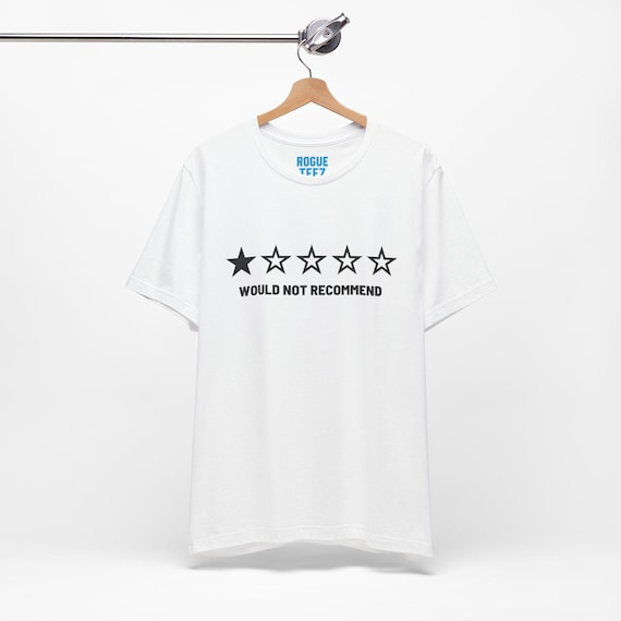 Funny Would Not Recommend Unisex Tee, Sarcastic Graphic T-Shirt, Humorous Jersey Shirt, Novelty Casual Top, Trendy Short Sleeve Apparel