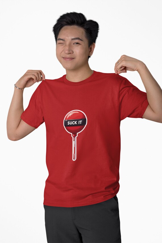 Funny Suck It Lollipop, Sarcastic Graphic Shirt, Humorous Tee, Novelty Gift for Him, Her, Birthday Present