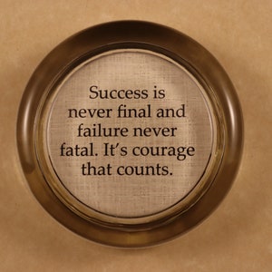 Success Quote, Quote Paperweight, Courage Quote, Gift for Grad, Round Paperweight, Glass Paperweight