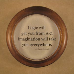 Graduation Gift, Quote Paperweight, Einstein Quote, Logic Quote, Inspirational Quote, Round Paperweight, Glass Paperweight