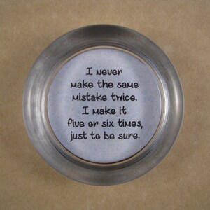 Mistake Quote, Quote Paperweight, Funny Quote, Mistake Paperweight, Glass Paperweight, Round Paperweight