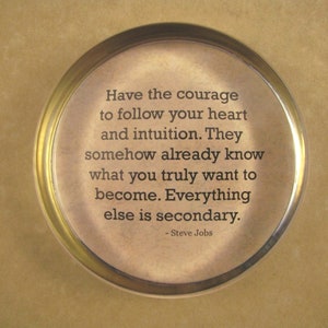 Steve Jobs Courage Quote, Graduation Gift, Large Round Glass Paperweight