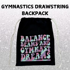 Gymnastics Drawstring Bag | Balance Beam And Gymnast Dreams | Gymnastics Backpack | Gymnast bag