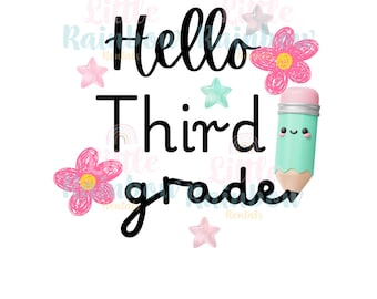 Hola tercer grado PNG, regreso a clases PNG, diseño de camiseta de tercer grado, sublimación para maestros PNG, lindo gráfico de lápiz escolar