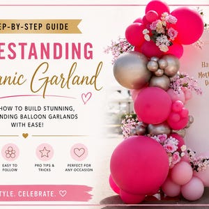 May include: A guide for creating freestanding organic balloon garlands. The image features a vibrant display of pink and silver balloons, accented with flowers. Text includes "Happy Mother's Day" and instructions for DIY decorators.