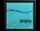 Enjoy fused glass wall art (framed) - retirement gift, birthday gift