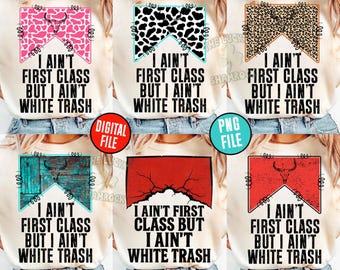 May include: A collection of t-shirts with a unique design. Each shirt features a rectangular graphic with a bull skull and the text "I Ain't First Class But I Ain't White Trash." The graphics have different patterns and colors.