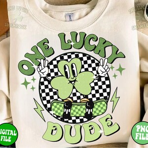 One Lucky dude PNG, Retro St Patricks Day png, Boy Png, Kids Sublimation, St Patricks Shirt Design, Clover png, Lucky png, trendy png file