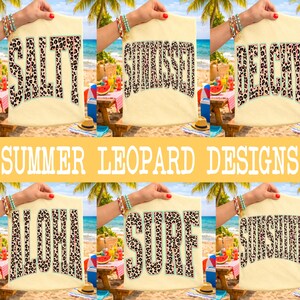 May include: A collection of cream-colored t-shirts with leopard print lettering spelling out "SALTY", "SUNKISSED", "BEACH", "ALOHA", "SURF", and "SUNSHINE". The phrase "SUMMER LEOPARD DESIGNS" is displayed below the shirts. The shirts are held up by hands.