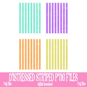 May include: Four rectangular designs with distressed vertical stripes in aqua, purple, orange, and yellow. The text "DISTRESSED STRIPED PNG FILES" is displayed in a pink banner at the bottom, with "Png files" and "digital download" also present.