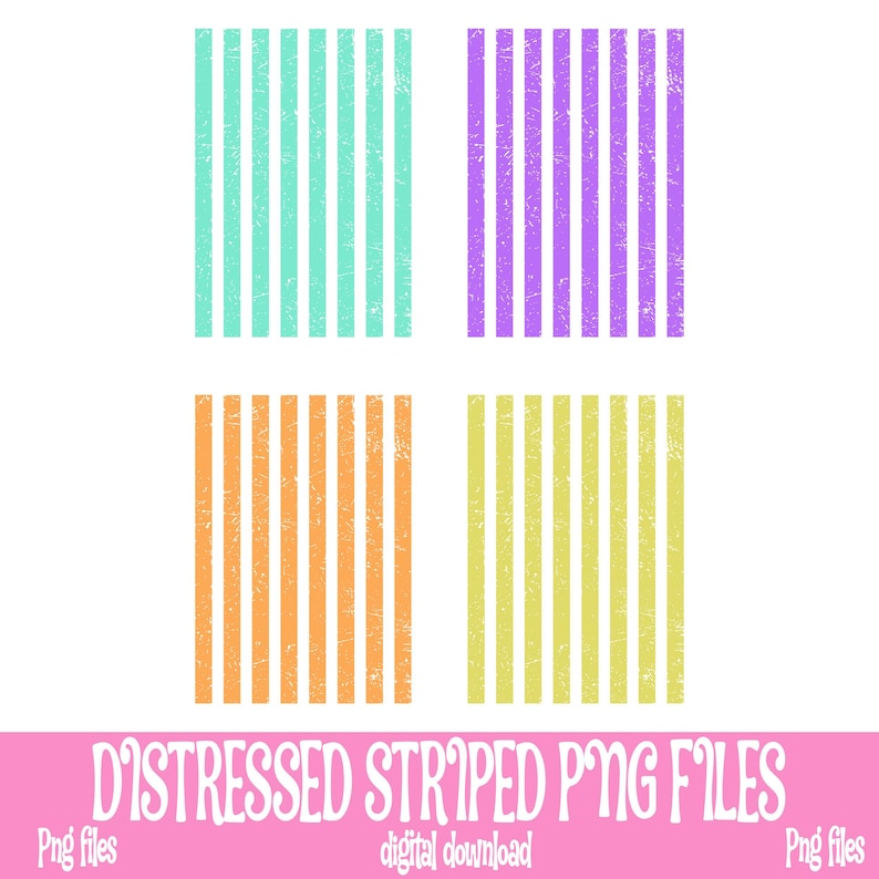 May include: Four rectangular designs with distressed vertical stripes in aqua, purple, orange, and yellow. The text "DISTRESSED STRIPED PNG FILES" is displayed in a pink banner at the bottom, with "Png files" and "digital download" also present.