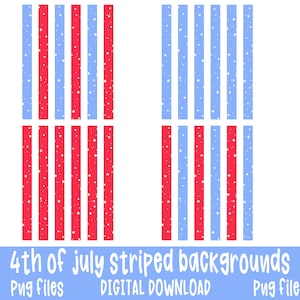 May include: Four digital backgrounds with red and blue vertical stripes, interspersed with white stars, on a white background. The text "4th of July striped backgrounds" is at the bottom, with "Png Files" and "Digital Download" also visible.