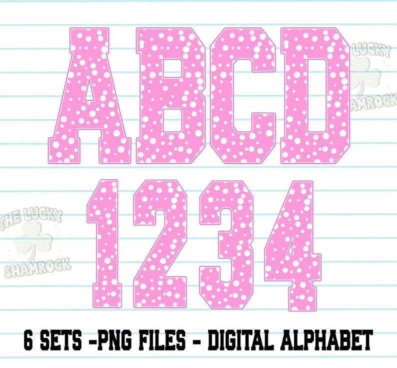 May include: Pink digital alphabet and numbers with white polka dots. The letters A, B, C, and D are displayed above the numbers 1, 2, 3, and 4. The text "6 SETS - PNG FILES - DIGITAL ALPHABET" is at the bottom.
