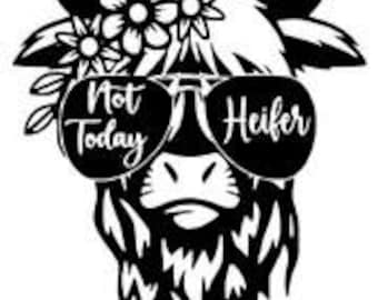 Not Today Heifer Cow SVG/PNG Instant Download