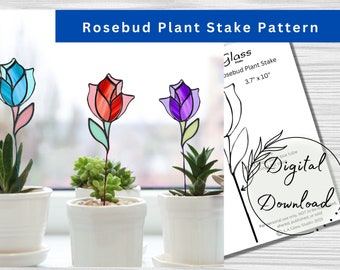 Stained Glass Rosebud Plant Stake Pattern PDF Instant Download Hobby License All skills Beginner Pattern Print at Home Glass Patterns gifts