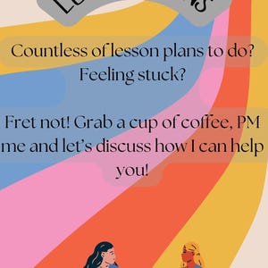 Può includere: Illustrazione di due persone sedute su uno sfondo colorato con il testo "LESSON PLANS" sopra di loro. Il testo sottostante dice "Countless of lesson plans to do? Feeling stuck? Fret not! Grab a cup of coffee, PM me and let's discuss how I can help you!"