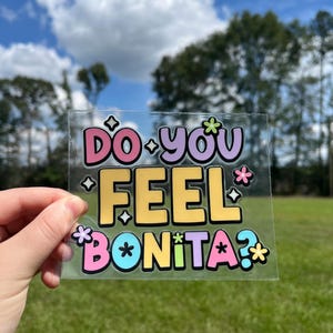 Do You Feel Bonita UV DTF