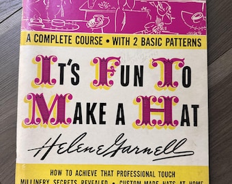 Vintage Hat Instruction Book 1944 It's Fun to Make a Hat by Helene Garnell Millinery