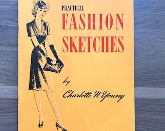 RARE Vintage Practical Fashion Sketches by Charlotte H. Young 1943 Glamour How To Booklet