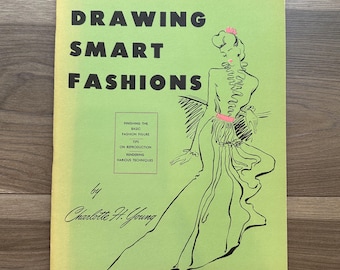 RARE Vintage Drawing Smart Fashions by Charlotte H. Young 1940s Glamour How to Booklet