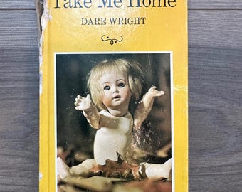 RARE Take Me Home by Dare Wright 1965 Childrens Book Vintage Doll Toys Bear
