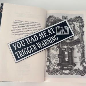 You Had Me At Trigger Warning Sign: Dark Romance Bookshelf Decor