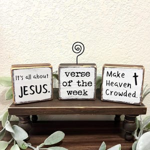 Rustic Wood Block Signs: It's All About Jesus, Verse Of The Week, Make Heaven Crowded