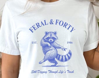 Feral & Forty, 40th Birthday Shirt, Fortieth Birthday Party Tee, Matching Girls Trip T-Shirt, Funny Gift, 40 Milestone Bday Tee, Meme Shirt