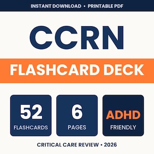 May include: A digital printable PDF flashcard deck for CCRN critical care review 2026. The design features dark blue and orange text on a light background, including 52 flashcards, 6 pages, and an ADHD friendly label. Instant download format.