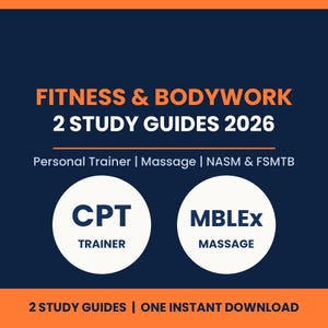 May include: A digital graphic with a dark blue background and orange accents featuring the text FITNESS & BODYWORK 2 STUDY GUIDES 2026. It includes two white circles labeled CPT TRAINER and MBLEx MASSAGE, with text at the bottom stating 2 STUDY GUIDES | ONE INSTANT DOWNLOAD.
