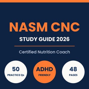 May include: A dark blue study guide cover with orange text reading NASM CNC STUDY GUIDE 2026 and Certified Nutrition Coach. Three circles at the bottom display 50 PRACTICE Qs, ADHD FRIENDLY, and 48 PAGES in dark blue and orange text.