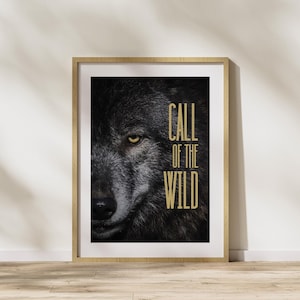 Call of the Wild Wall Art | Motivational Adventure Quote | Wolf Digital Print | Call of the Wolf, Life in the Wild | Instant Download
