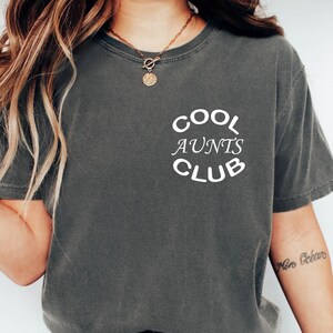 Cool Aunts Club Shirt - Gift for Cool Aunts - Favorite Aunt Shirt - Cool Aunt Gift from Niece - New Aunt Shirt - Custom Comfort Colors Shirt