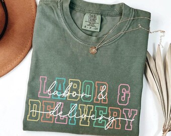 Labor And Delivery Shirt, L And D Tshirt, Baby Delivery T Shirt, Comfort Colors® Baby Nurse Shirts, Labor Nurse Gift, Maternity Nursing Tee