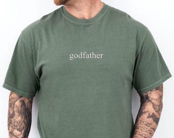 Embroidered Comfort Colors® God Father Shirt, Embroidered Shirt, Personalized Embroidered Tee, Custom Godmother Tee