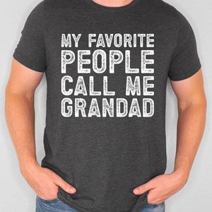 Personalized My Favorite People Call Me Grandad Rustic Tee, Funny Dady Shirt, Grandad Custom Shirt, Xmas Grandad Gift T-Shirt