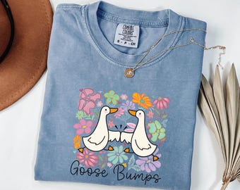 Goose Bumps Tshirt, Goose Bumps Shirt, Silly Goose Tshirt, Goose Tee, Goose Lover Shirt, Funny Goose Outfit, Goose Gift Tees