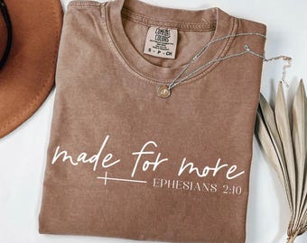 Christian Shirt, Comfort Colors® Made for More Shirt, Bible Verse Shirt, Religious Mom Shirt, Jesus Shirt, Bible Scriptures Shirt for Women