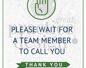 Please Wait For A Team Member To Call You Downloadable Sign- Please Wait Sign- Office Sign- Medical Practice Sign- Waiting Room Sign