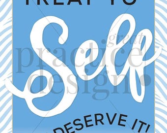 Treat Yo’ Self Downloadable Sign- Treat Yo’ Self Sign- Employee Appreciation Sign- Thank You Sign- Fun Office Sign