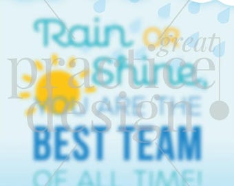 Rain Or Shine Downloadable PDF- Rain Or Shine Sign- Team Appreciation Sign Sign- Break Room Sign- Dental Office Sign