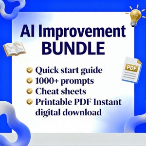 Könnte beinhalten: Ein digitales Produktpaket mit dem Titel "AI Improvement BUNDLE" in dunkelblauem Text. Das Bild enthält eine Glühbirne, ein Buch und ein PDF-Symbol. Das Paket beinhaltet eine Schnellstartanleitung, über 1000 Prompts, Cheat Sheets und einen druckbaren PDF-Digital-Download.