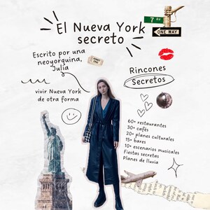 May include: A collage-style image with the text "El Nueva York secreto" and a woman in a long, dark coat. The image includes illustrations of the Statue of Liberty, a kiss, and a street sign. Text lists restaurants, cafes, and cultural plans.