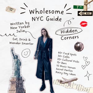 May include: A collage-style guide to New York City, titled "Wholesome NYC Guide." The image features a woman in a long black coat, along with illustrations of the Statue of Liberty, a disco ball, and a plane. Text includes "Hidden Corners" and "Eat, Drink & Wander Smarter."