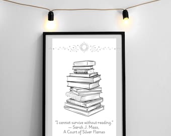 A Court of Silver Flames inspired Digital Artwork - Nesta quote. "I cannot survive without reading". DIGITAL DOWNLOAD.