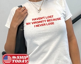 No he perdido mi virginidad porque nunca la pierdo. Camiseta de bebé con cita divertida del año 2000. Camiseta de bebé feminista desquiciada. Camiseta de bebé con gráfico de los años 90. Regalo para ella.