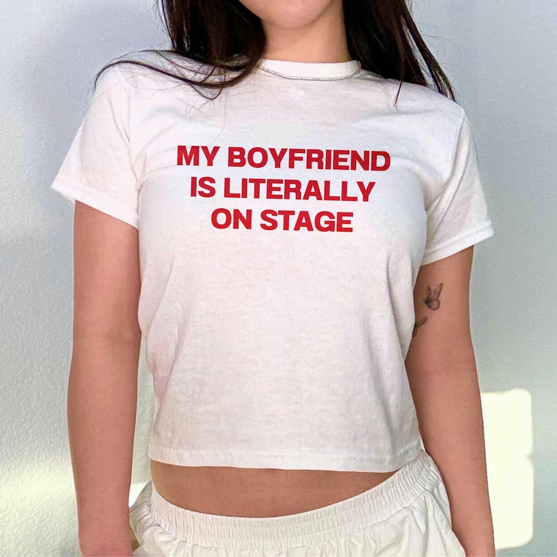 My Boyfriend is Literally on Stage Y2K Baby Tee Rockstar Girlfriend T ...